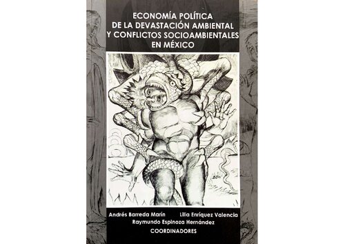 Economía política de la devastación ambiental y conflictos socioambientales en México