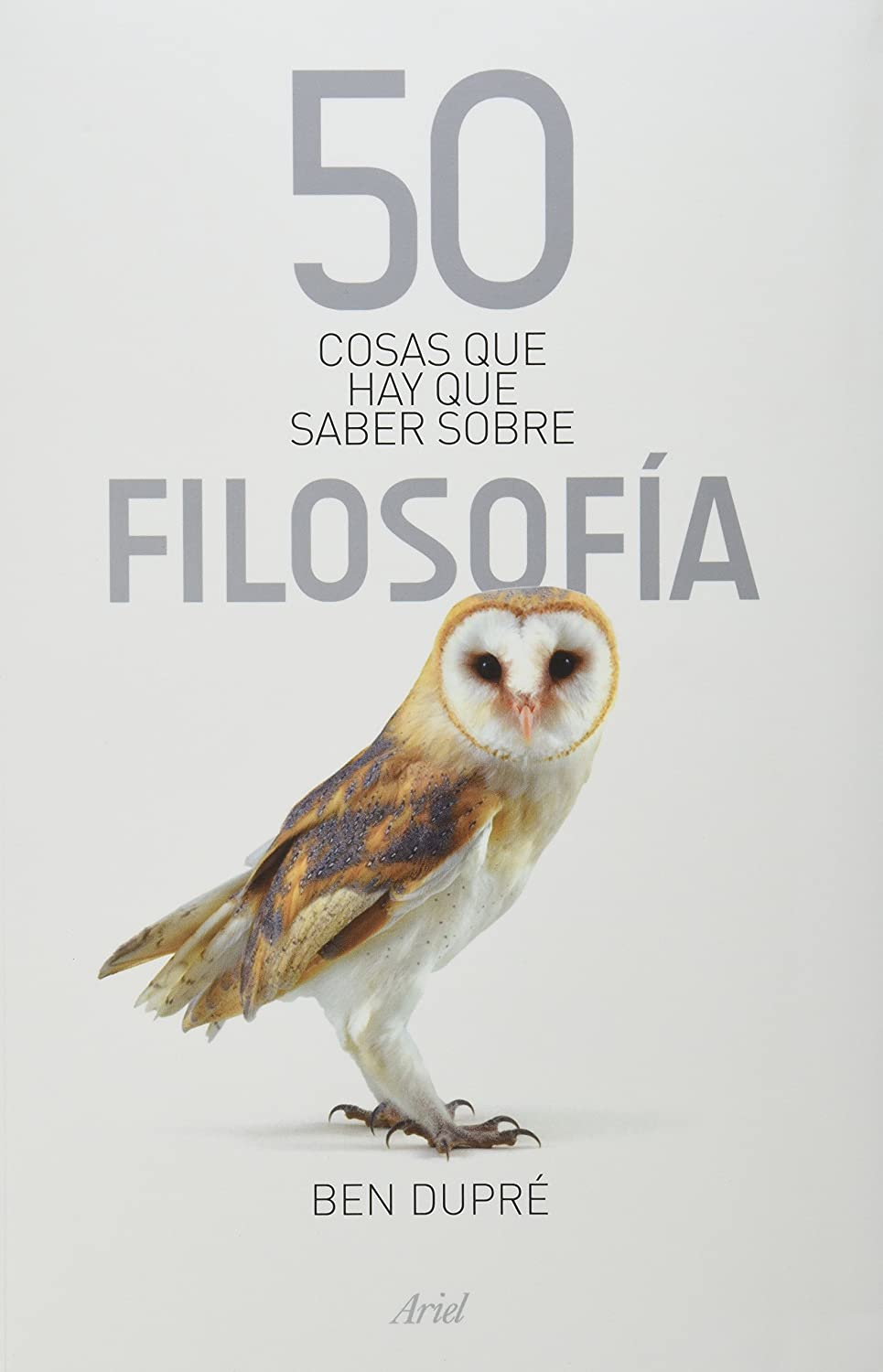 50 cosas que hay que saber sobre filosofia (Spanish Edition)