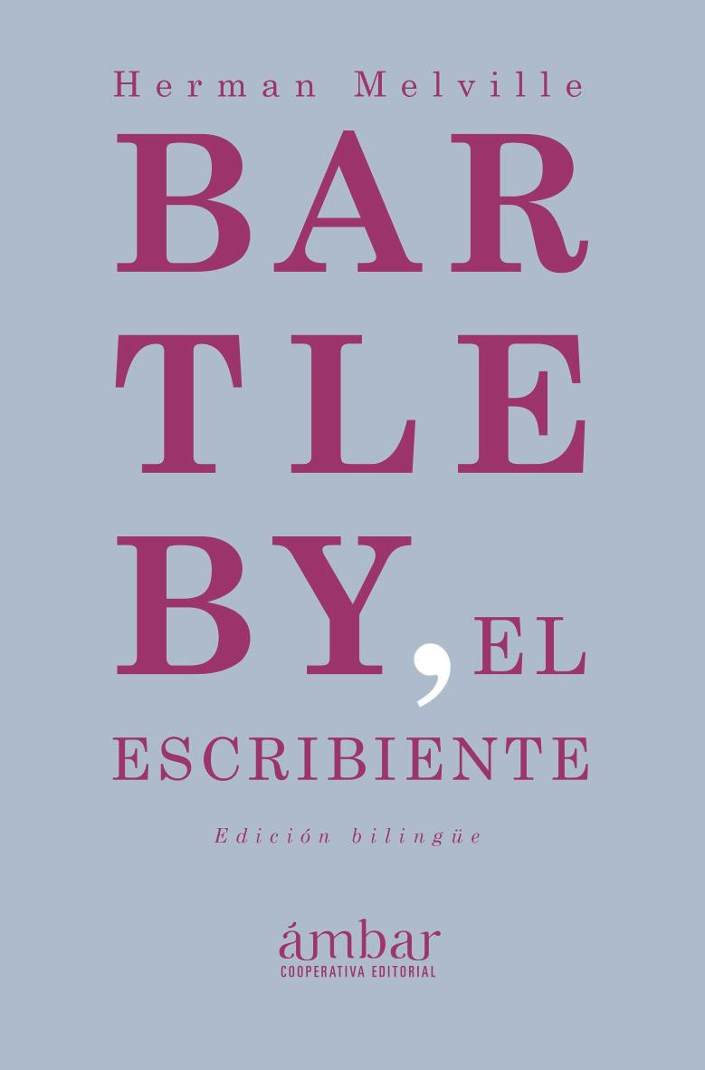 Bartleby, el escribiente (Bilingüe) 2a. Edición