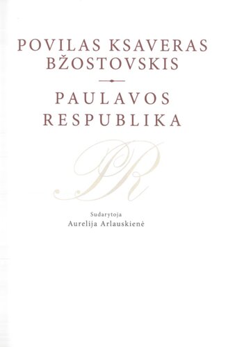 Povilas Ksaveras Bžostovskis. Paulavos respublika