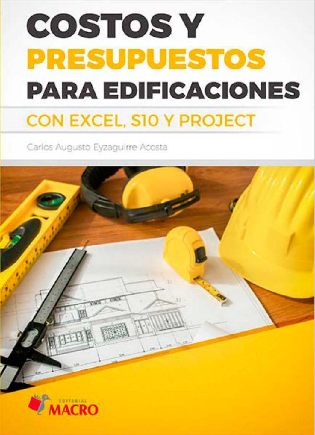 Costos y presupuestos para edificaciones con Excel, S10 y Project