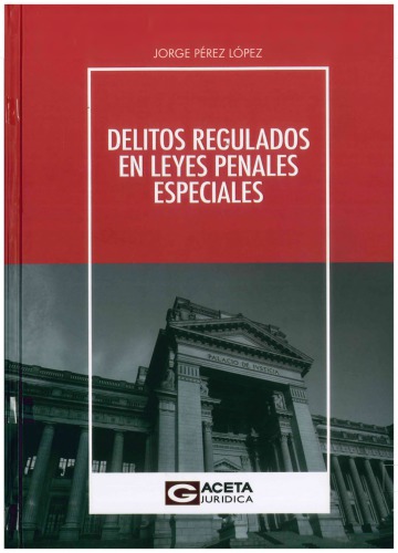 Delitos regulados en leyes penales especiales