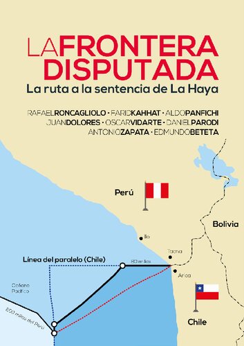 La frontera disputada la ruta a la sentencia de La Haya