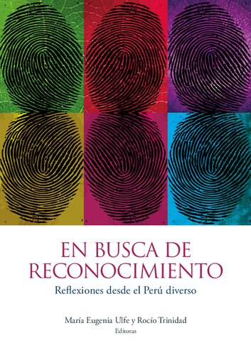 En busca de reconocimiento : reflexiones desde el Perú diverso