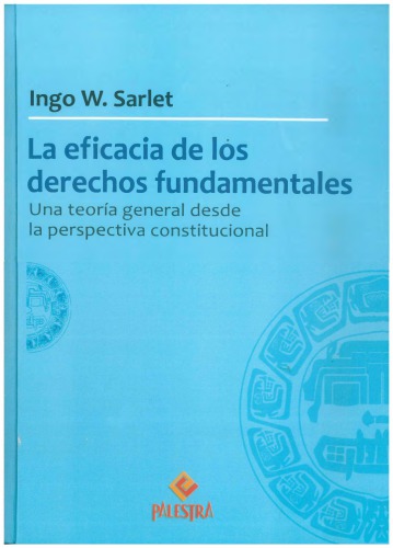 La eficacia de los derechos fundamentales: una teoría general desde la perspectiva constitucional