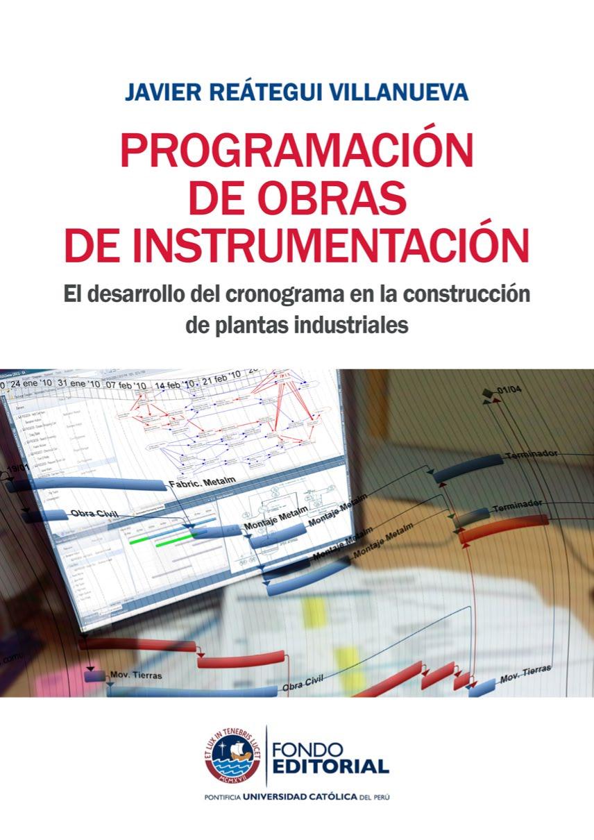 Programación de obras de instrumentación : el desarrollo del cronograma en la construcción de plantas industriales