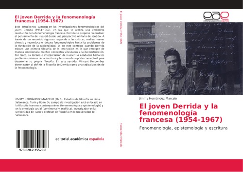 El joven Derrida y la fenomenología francesa (1954-1967) Fenomenología, epistemología y escritura