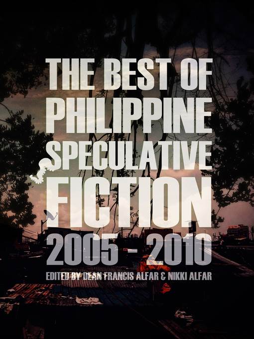 The Best of Philippine Speculative Fiction 2005-2010