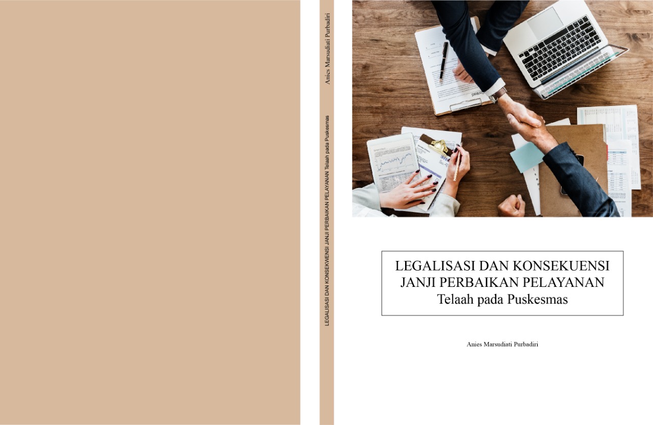 LEGALISASI DAN KONSEKUENSI JANJI PERBAIKAN PELAYANAN Telaah pada Puskesmas