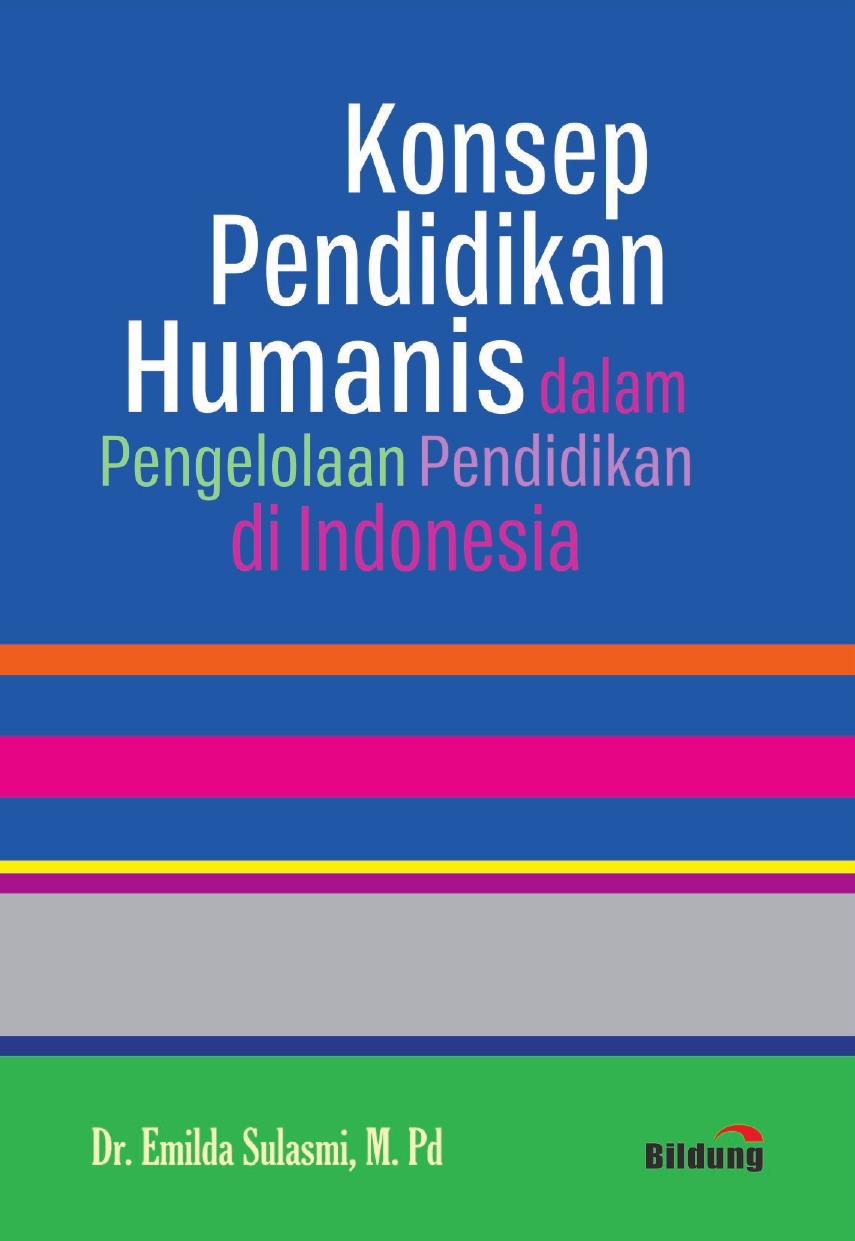 Konsep Pendidikan Humanis dalam Pengelolaan Pendidikan di Indonesia