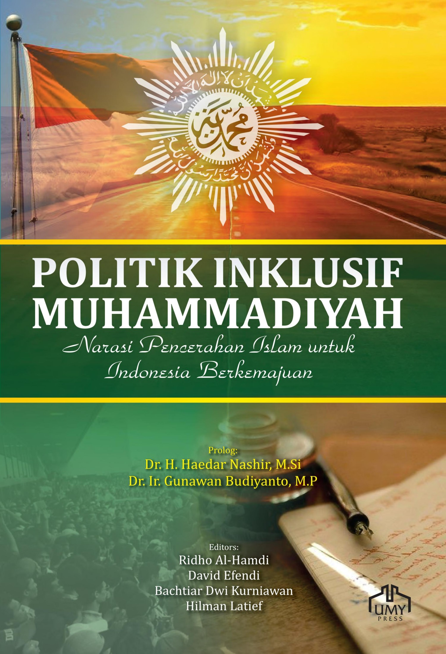 Politik inklusif Muhammadiyah : narasi pencerahan Islam untuk Indonesia berkemajuan