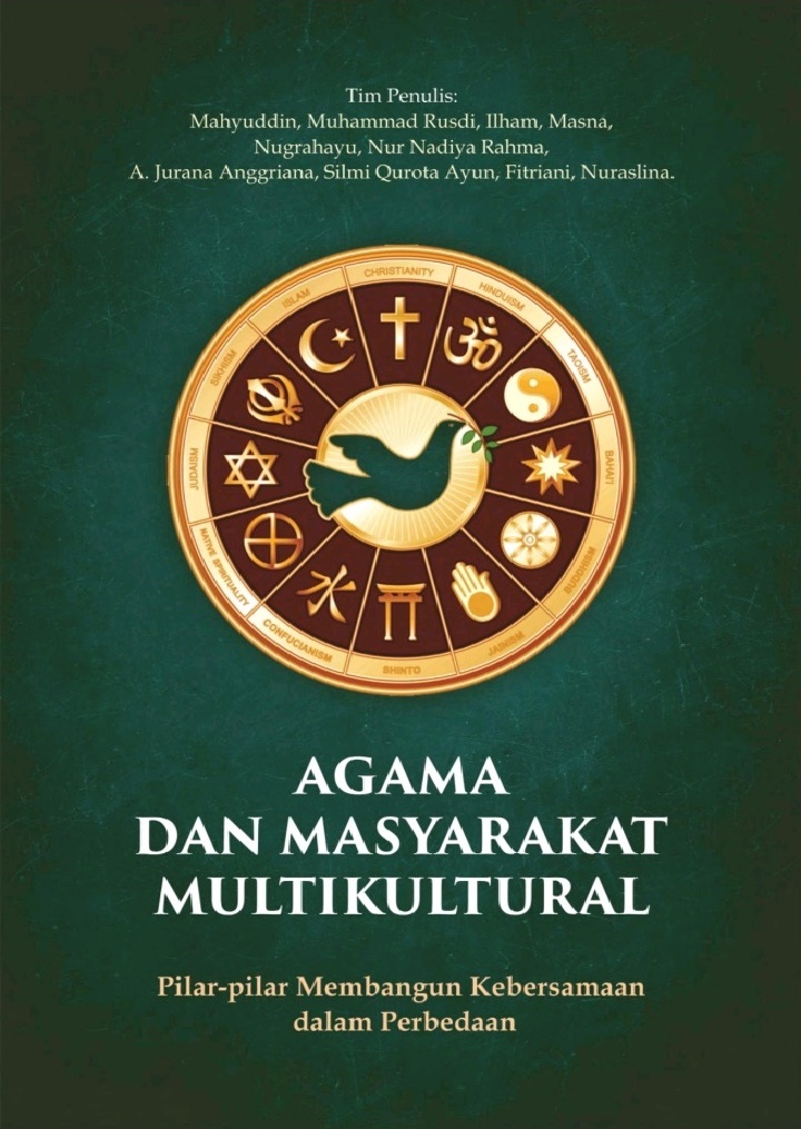 Agama dan Masyarakat Multikultural: Pilar-Pilar Membangun Kebersamaan dalam Perbedaan