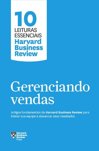 Gerenciando vendas (10 leituras essenciais - HBR)