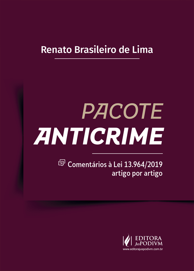 Pacote Anticrime: Comentários à Lei Nº 13.964/19 - Artigo por Artigo