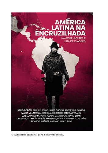 América Latina Na Encruzilhada : Lawfare, Golpes e Luta de Classes.