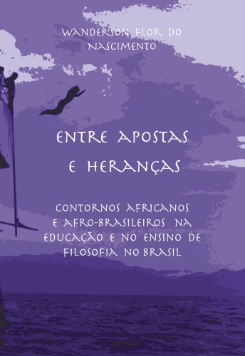 Entre apostas e heranças: Contornos africanos e afro-brasileiros na educação e no ensino de filosofia no Brasil