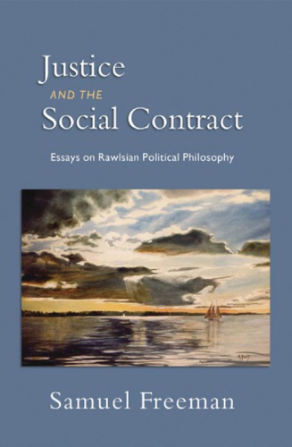 Justice and the social contract : essays on Rawlsian political philosophy