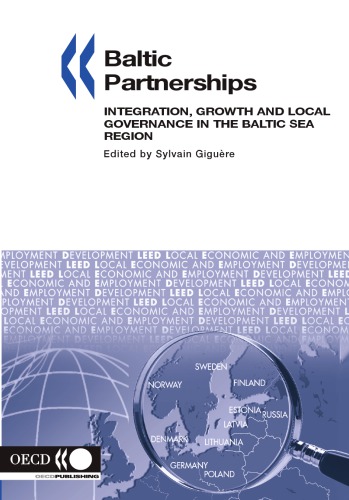 Baltic Partnerships : Integration, Growth and Local Governance in the Baltic Sea Region.