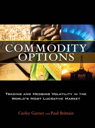 Commodity options trading and hedging volatility in the world's most lucrative market