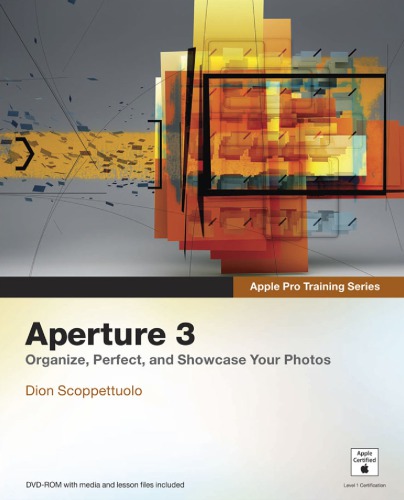 Aperture 3: Organize, Perfect and Showcase Your Photos.