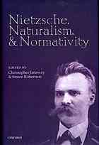 Nietzsche, naturalism, and normativity