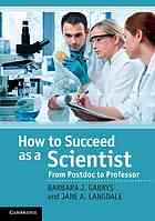 How to succeed as a scientist : from postdoc to professor