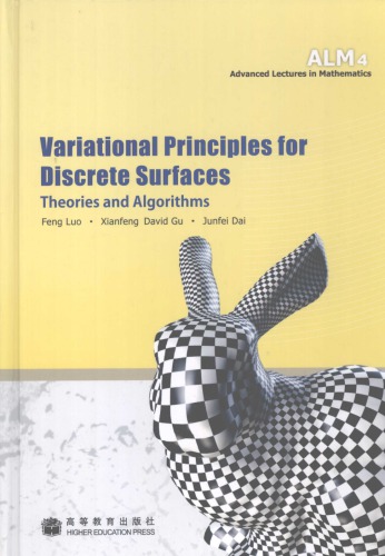 Variational principles for discrete surfaces : theories and algorithms