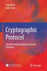 Cryptographic protocol : security analysis based on trusted freshness