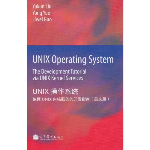 UNIX operating system the development tutorial via UNIX kernel services