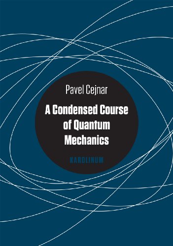 A Condensed Course of Quantum Mechanics