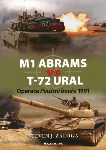 M1 Abrams vs T-72 Ural : operace Pouštní bouře 1991