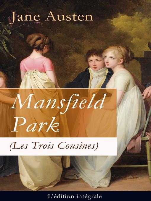 Mansfield Park (Les Trois Cousines)--L'édition intégrale