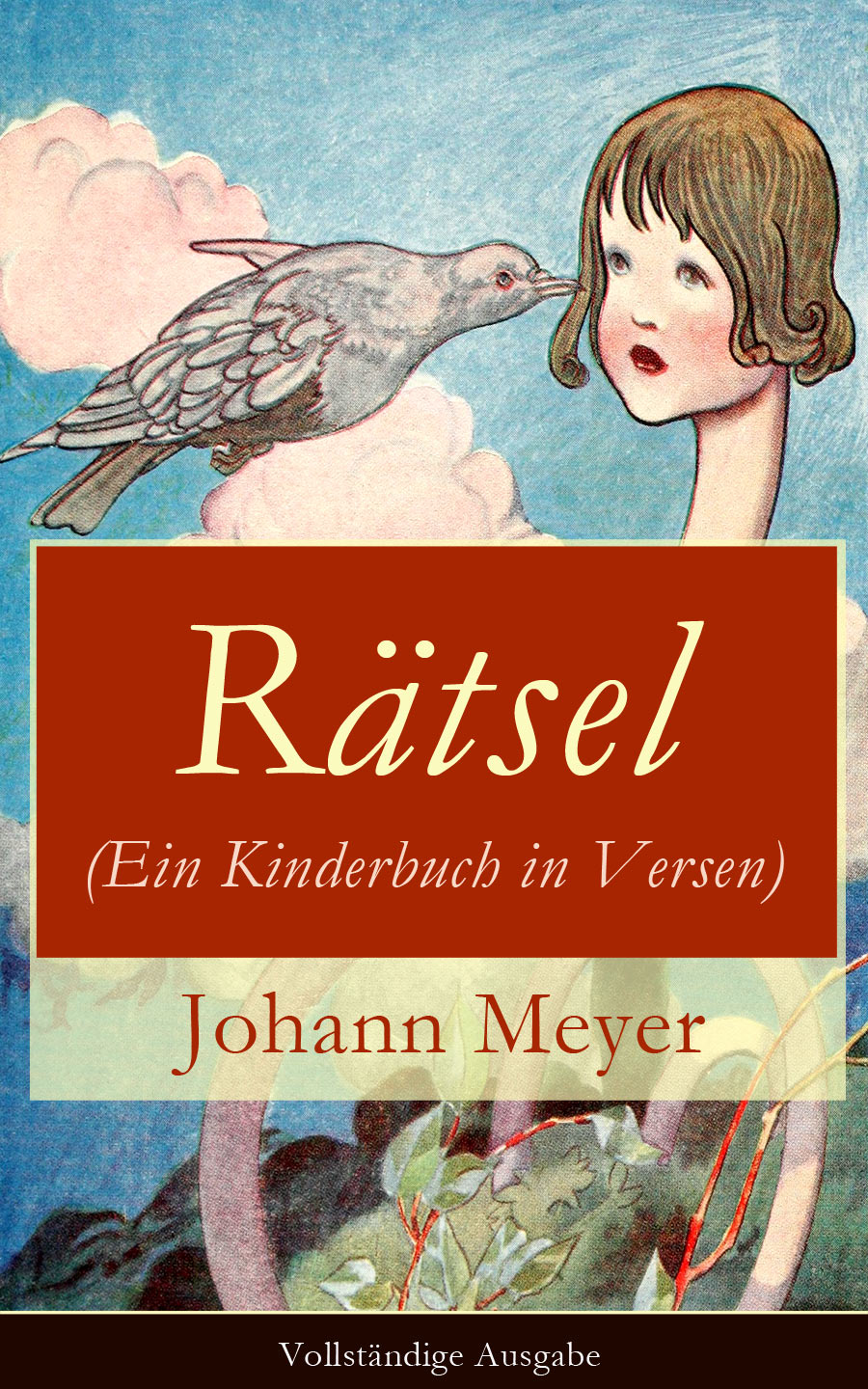 Rätsel (Ein Kinderbuch in Versen)--Vollständige Ausgabe