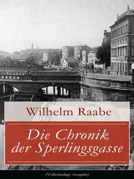 Die Chronik der Sperlingsgasse (Vollständige Ausgabe)