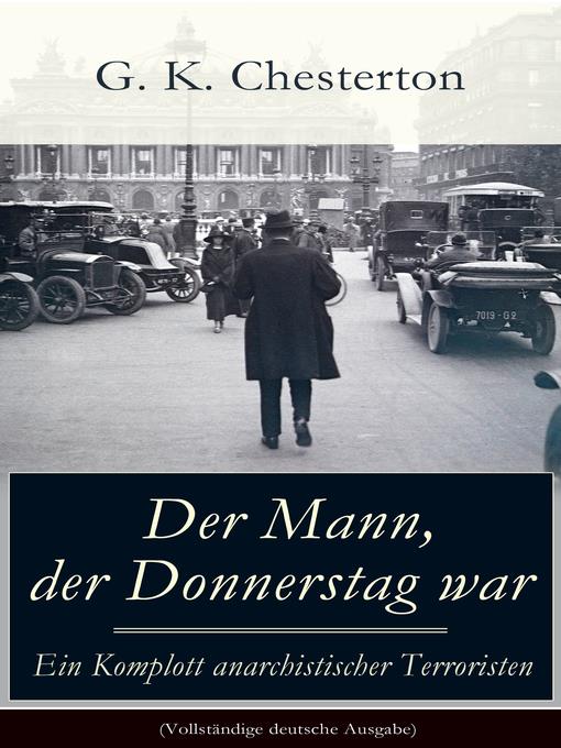 Der Mann, der Donnerstag war--Ein Komplott anarchistischer Terroristen (Vollständige deutsche Ausgabe)