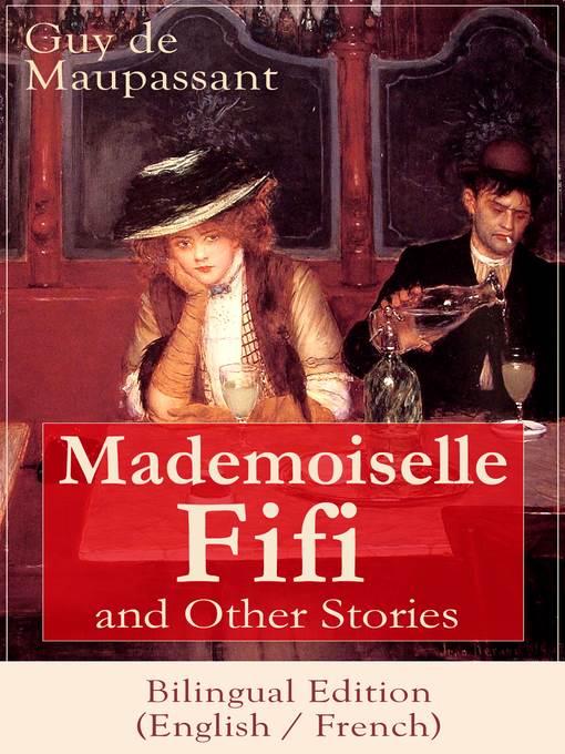 Mademoiselle Fifi and Other Stories--Bilingual Edition (English / French)