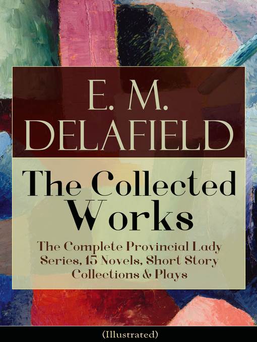 Collected Works of E. M. Delafield