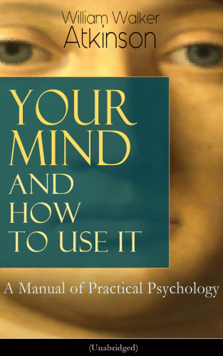 Your Mind and How to Use It