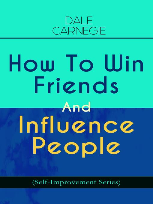 How to Win Friends and Influence People