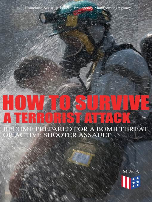 How to Survive a Terrorist Attack – Become Prepared for a Bomb Threat or Active Shooter Assault