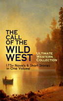 THE CALL OF THE WILD WEST--Ultimate Western Collection