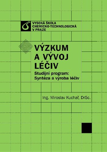 Výzkum a vývoj léčiv : studijní program: syntéza a výroba léčiv