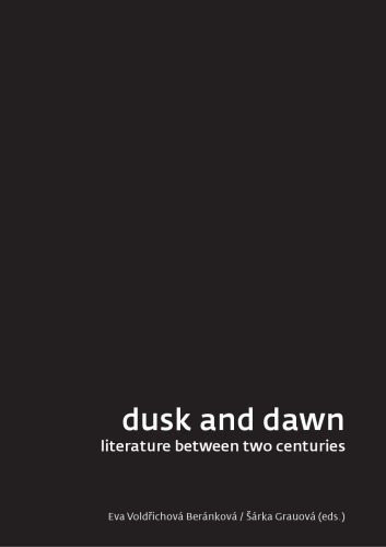 Dusk and dawn : literature between two centuries