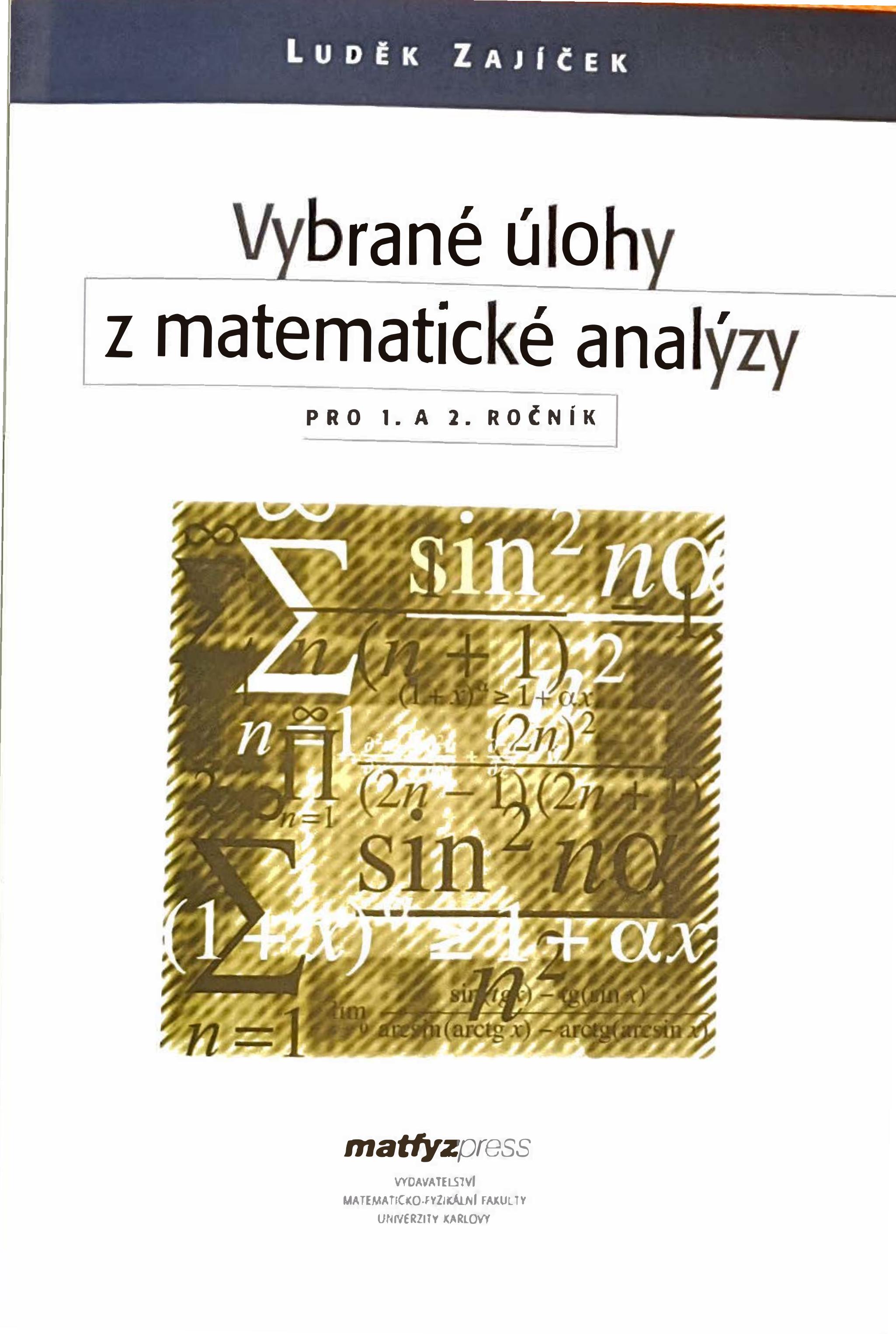 Vybrané úlohy z matematické analýzy pro 1. a 2. ročník