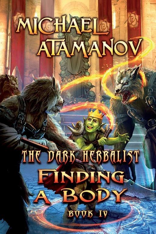 Finding a Body (The Dark Herbalist Book IV): LitRPG series