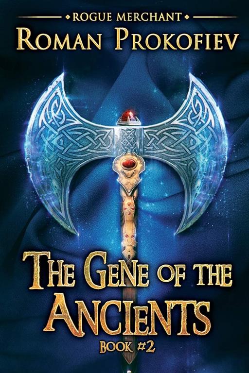 The Gene of the Ancients (Rogue Merchant Book #2): LitRPG Series