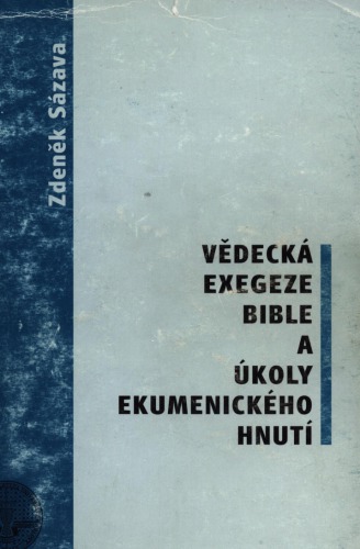 Vědecká exegeze Bible a úkoly ekumenického hnutí