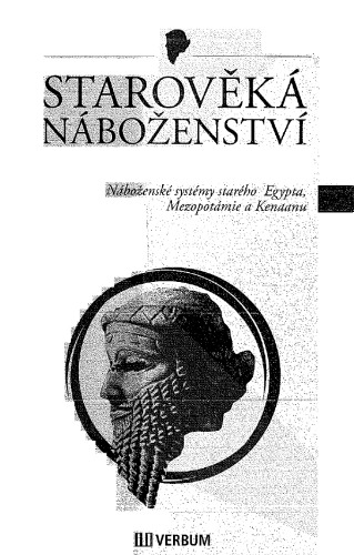 Starověká náboženství : náboženské systémy starého Egypta, Mezopotámie a Kenaanu