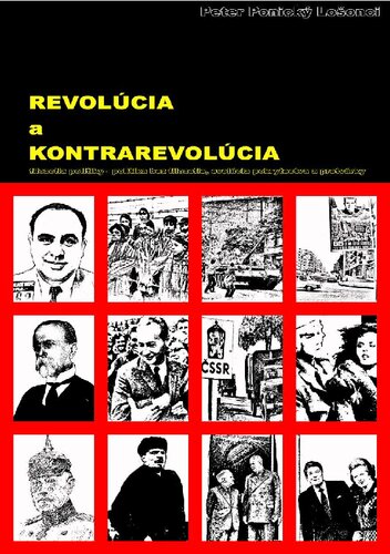 Revolúcia a kontrarevolúcia. Filozofia politiky – politika bez filozofie, evolúcia pokrytectva a pretvárky