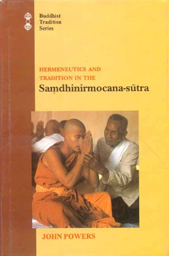 Hermeneutics And Tradition In The Samdhinirmocana Sutra (Buddhist Tradition)